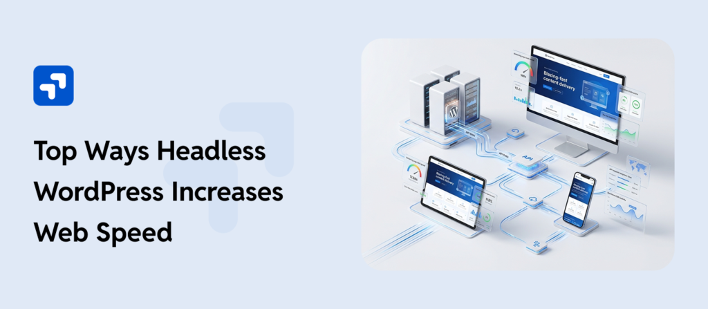Feature image for Top Ways Headless WordPress Increases Web Speed