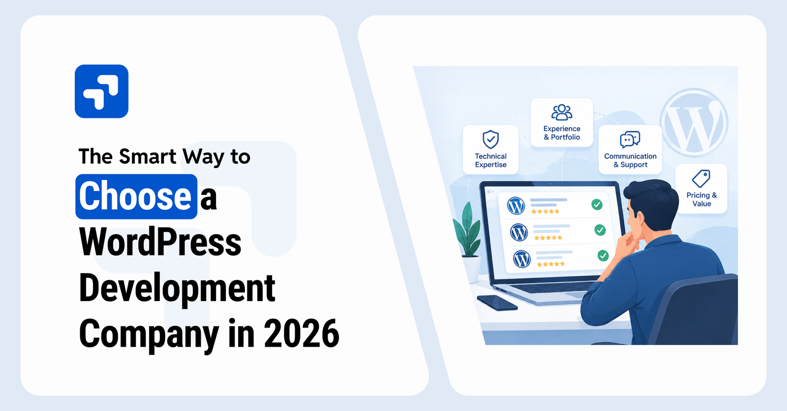Choosing a WordPress development company in 2026 with evaluation factors including technical expertise, experience, communication, support, pricing, and value